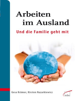 cover image of Arbeiten im Ausland--und die Familie geht mit